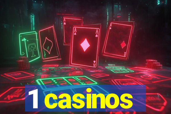 1 casinos