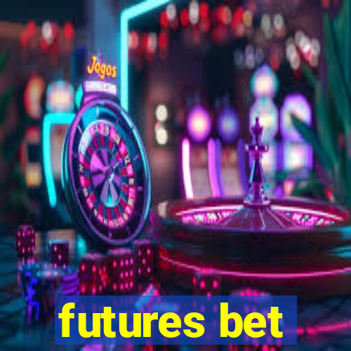 futures bet