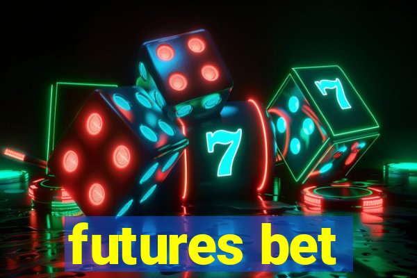 futures bet