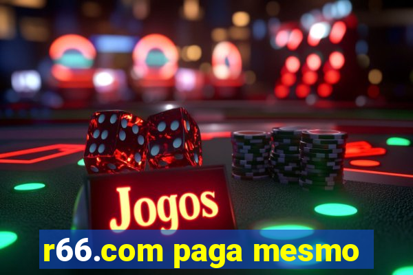 r66.com paga mesmo