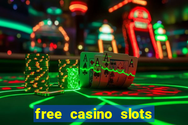 free casino slots games free