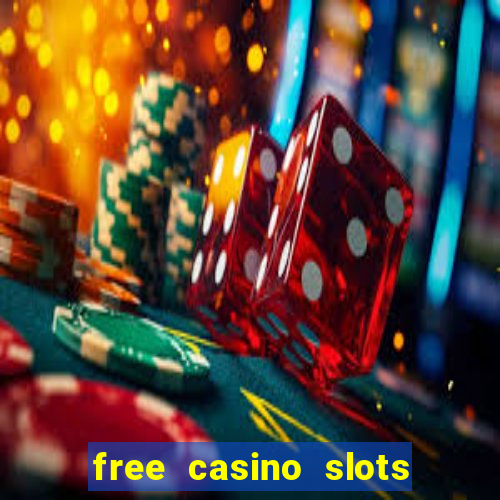 free casino slots games free