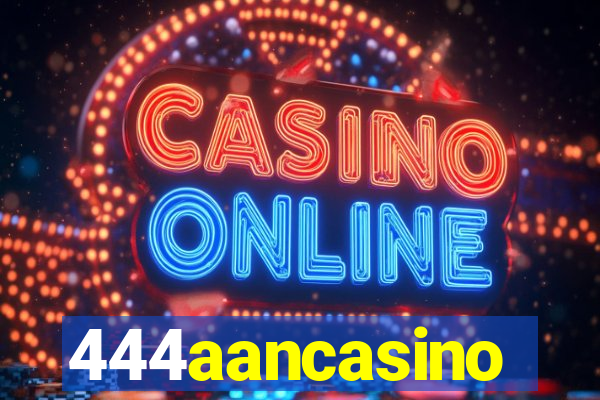 444aancasino