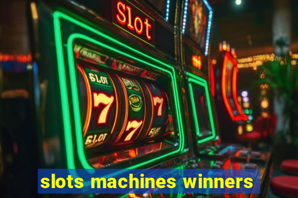 slots machines winners