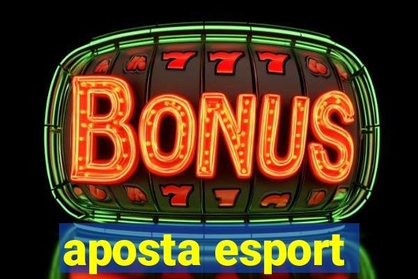 aposta esport