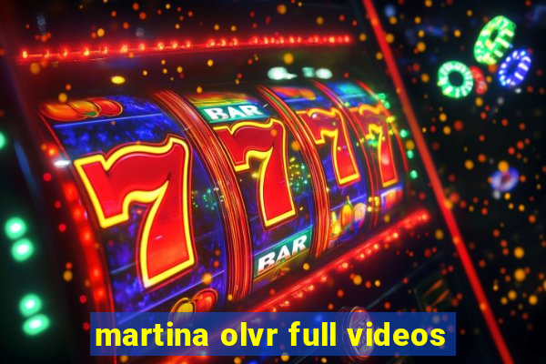 martina olvr full videos