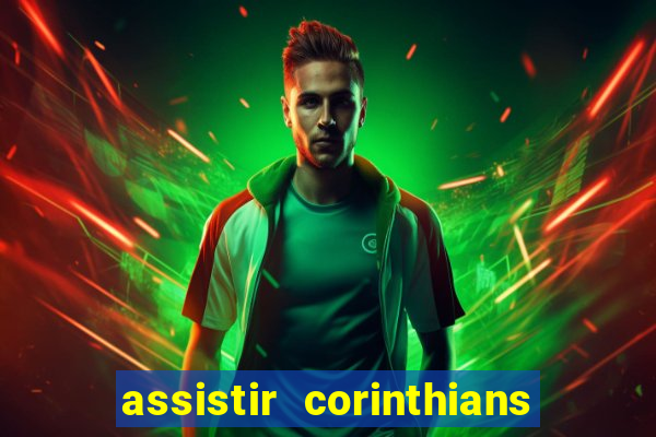 assistir corinthians fut max