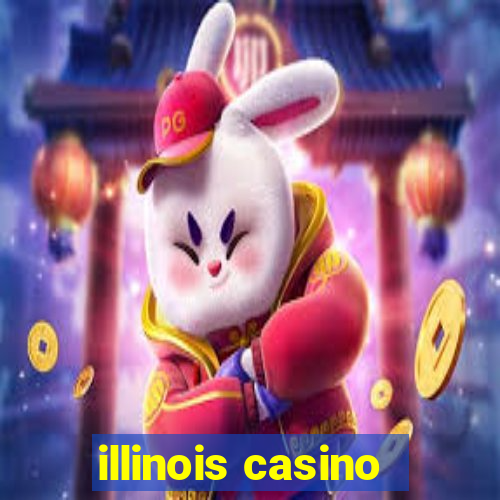 illinois casino