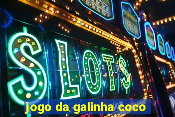 jogo da galinha coco