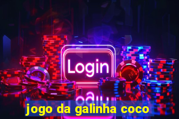 jogo da galinha coco