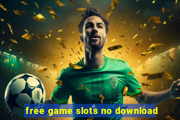 free game slots no download