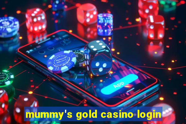 mummy's gold casino login