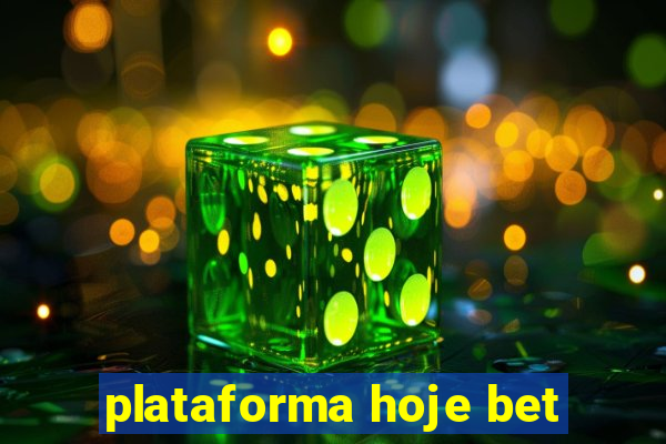 plataforma hoje bet