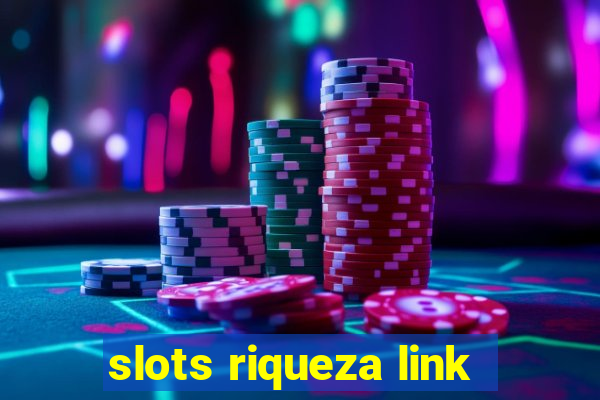 slots riqueza link