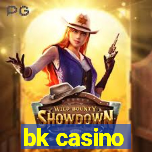 bk casino