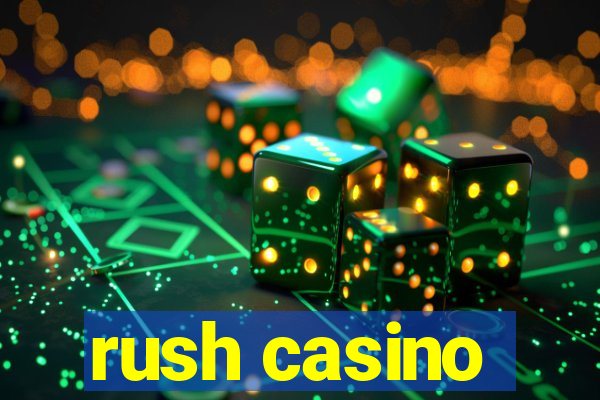 rush casino