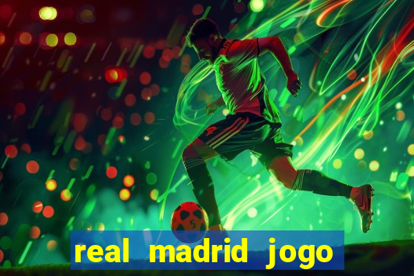 real madrid jogo ao vivo