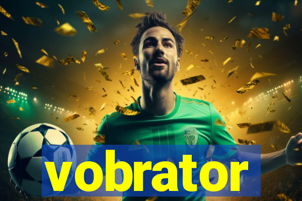 vobrator