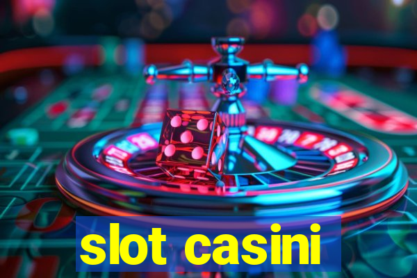 slot casini