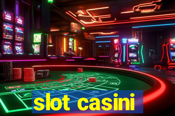 slot casini