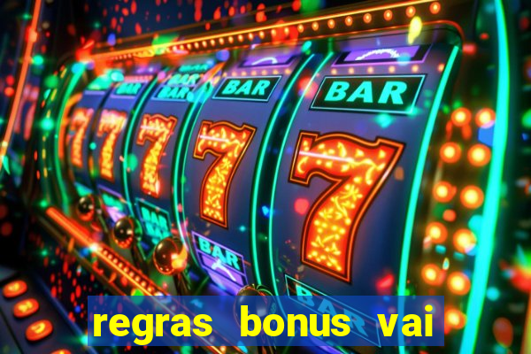 regras bonus vai de bet