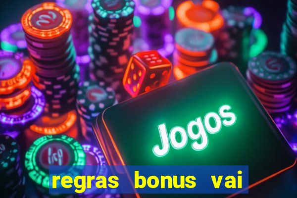 regras bonus vai de bet