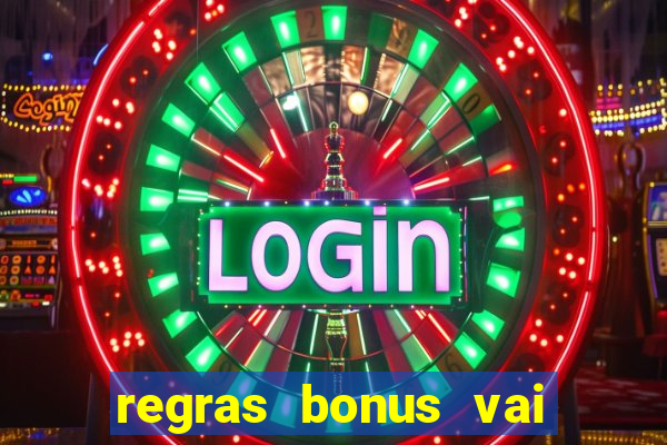 regras bonus vai de bet