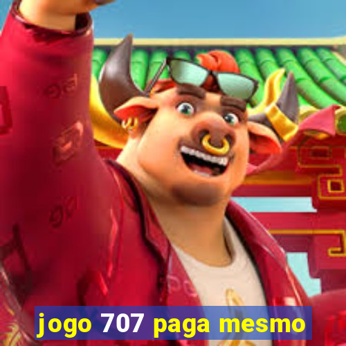 jogo 707 paga mesmo