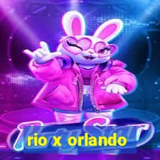 rio x orlando