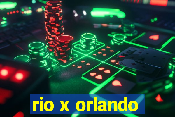 rio x orlando