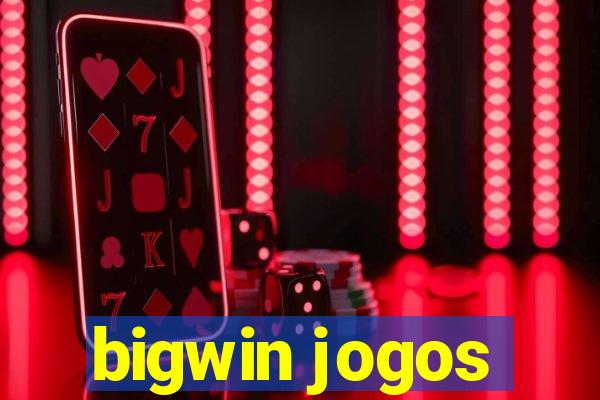 bigwin jogos