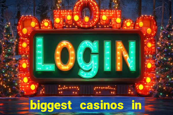 biggest casinos in the usa