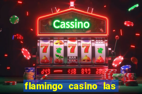 flamingo casino las vegas reviews