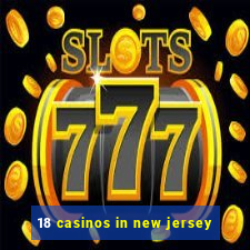 18 casinos in new jersey