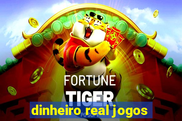 dinheiro real jogos