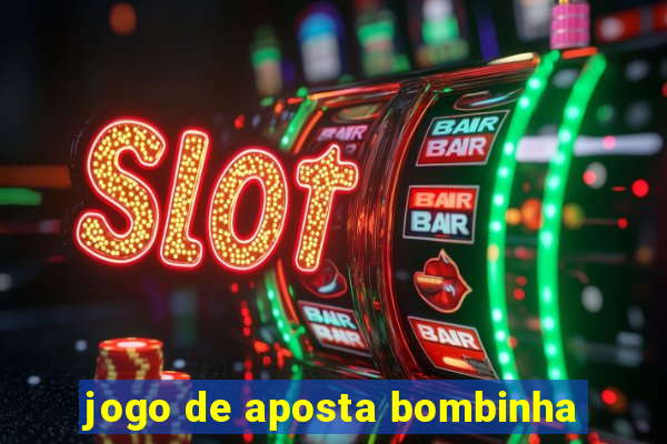 jogo de aposta bombinha