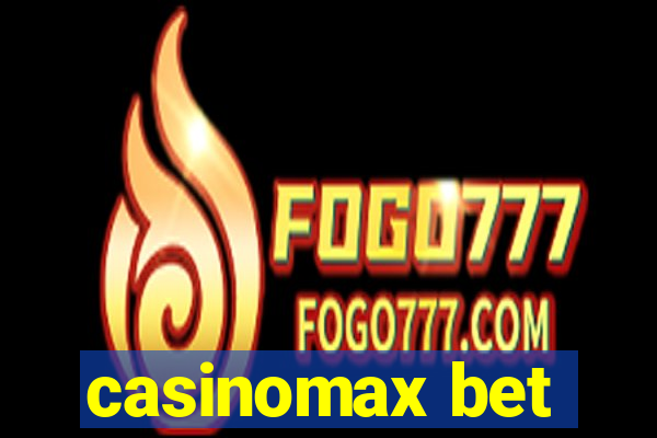 casinomax bet