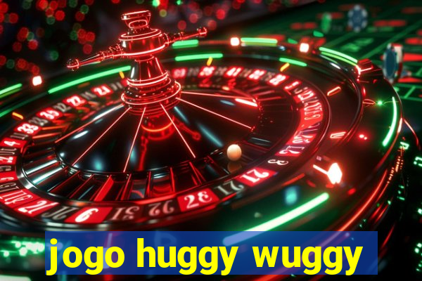 jogo huggy wuggy