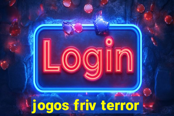 jogos friv terror