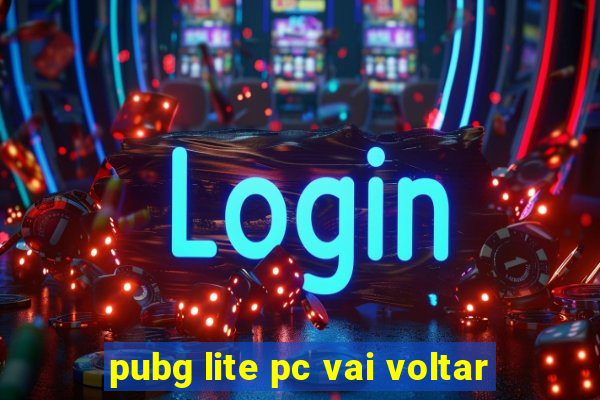 pubg lite pc vai voltar