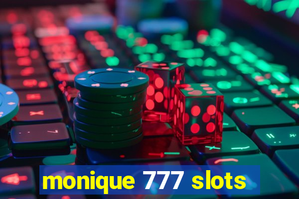 monique 777 slots