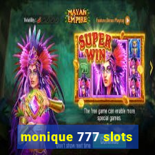 monique 777 slots