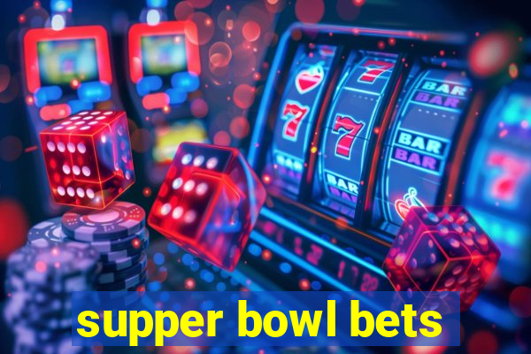 supper bowl bets