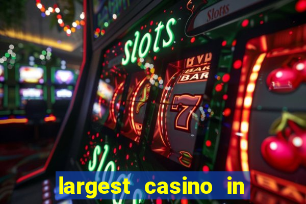 largest casino in the united states