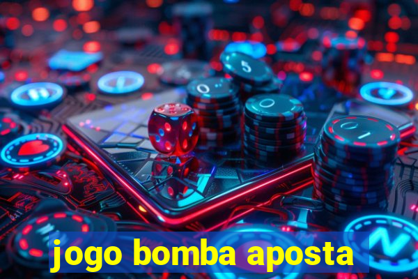 jogo bomba aposta