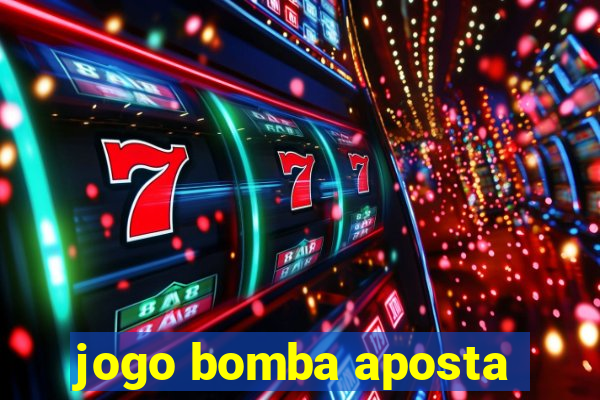 jogo bomba aposta