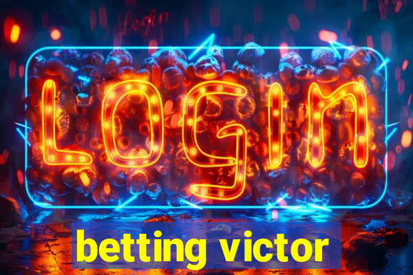 betting victor