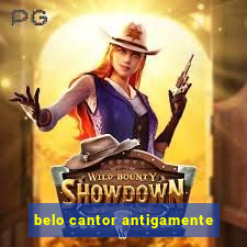 belo cantor antigamente