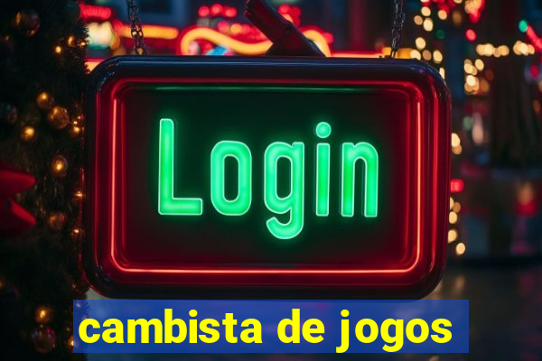 cambista de jogos