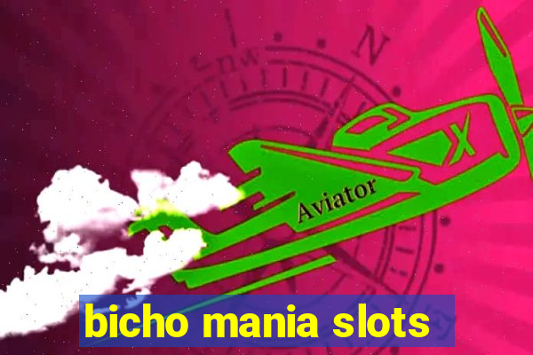 bicho mania slots